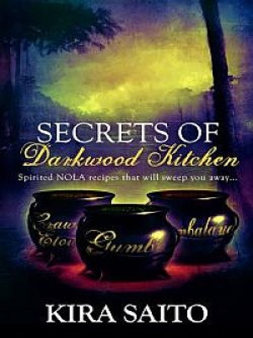 Title details for Secrets of Darkwood Kitchen by Kira Saito - Available
